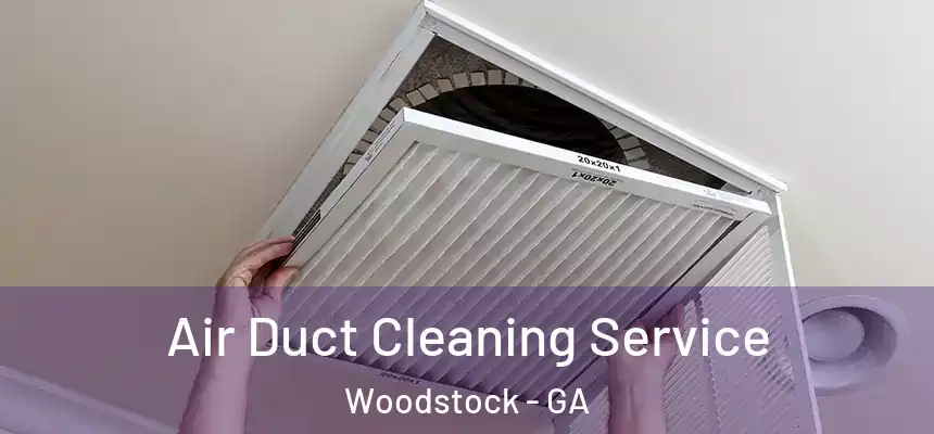 Air Duct Cleaning Service Woodstock - GA