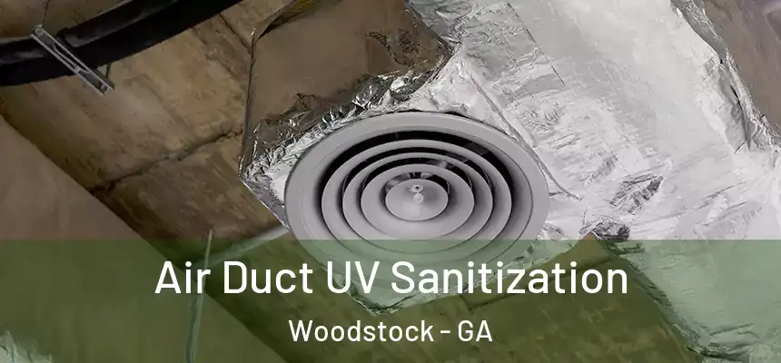 Air Duct UV Sanitization Woodstock - GA