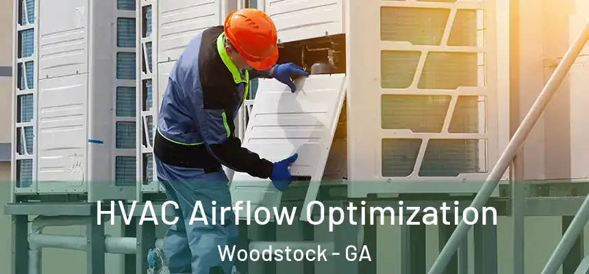 HVAC Airflow Optimization Woodstock - GA