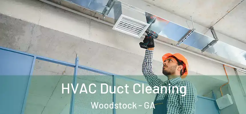 HVAC Duct Cleaning Woodstock - GA