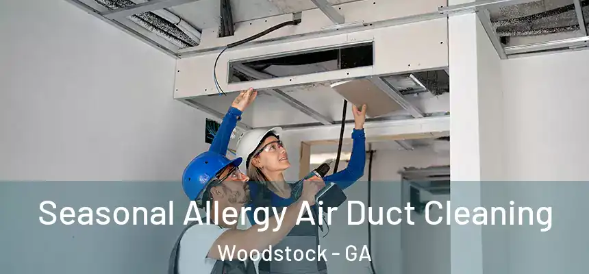 Seasonal Allergy Air Duct Cleaning Woodstock - GA